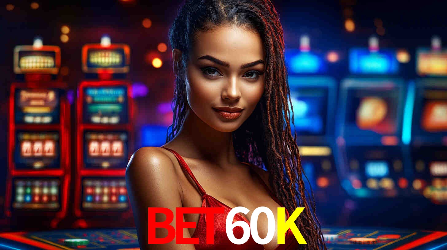 Estatísticas BET60K