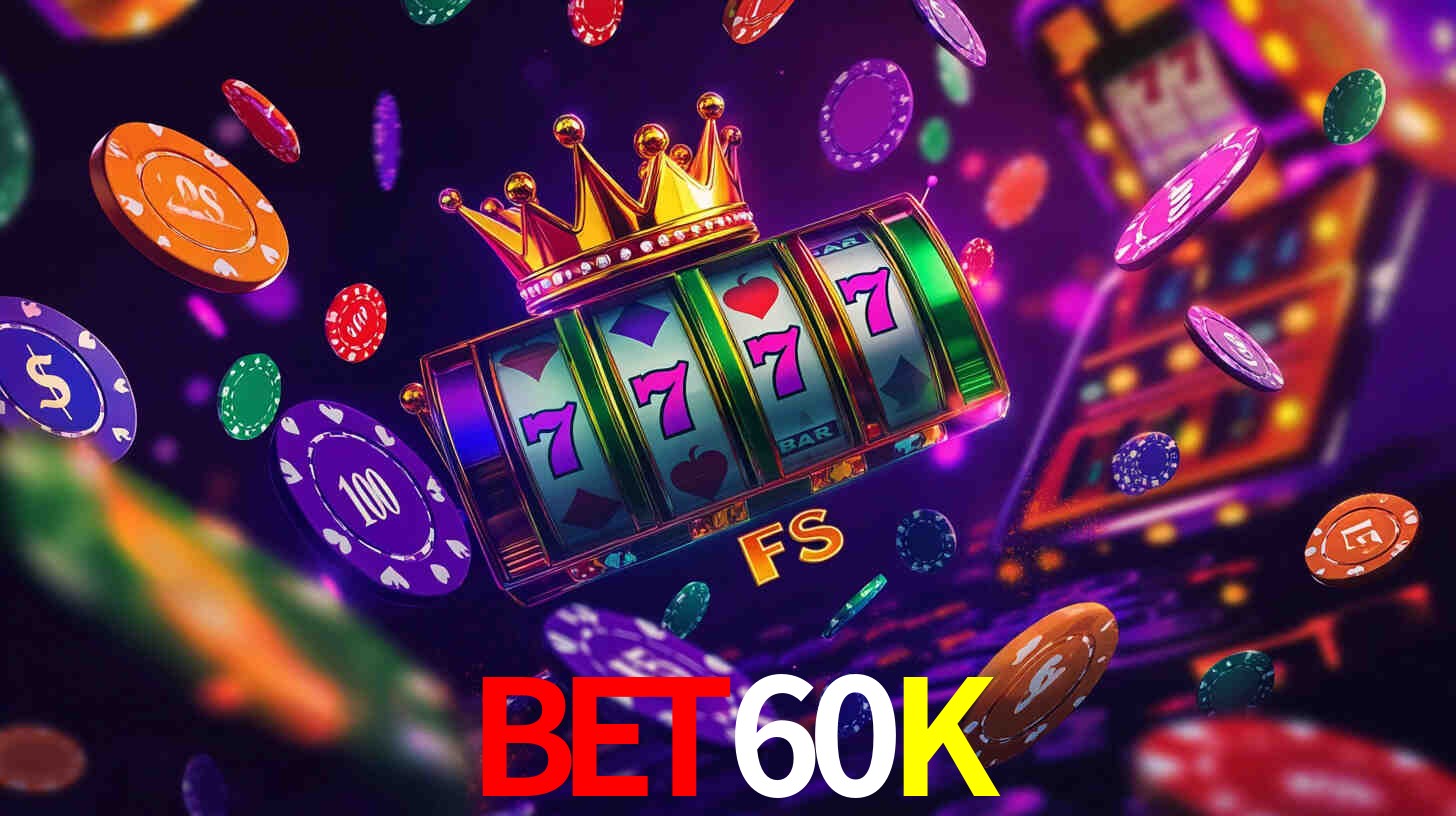 Explore as vantagens do BET60K: serviço profissional e confiabilidade